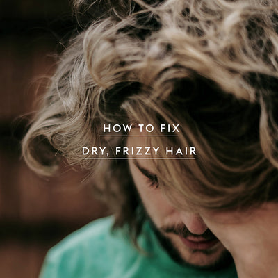 How to Fix Dry, Frizzy Hair for Men