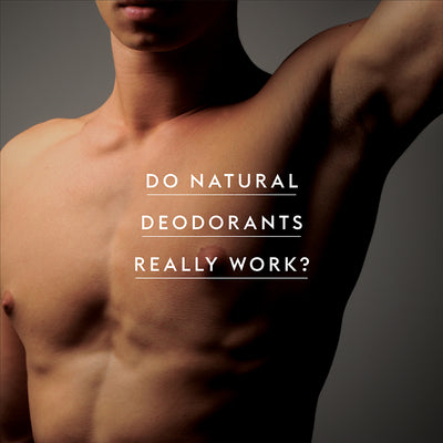 Do Natural Deodorants really work?